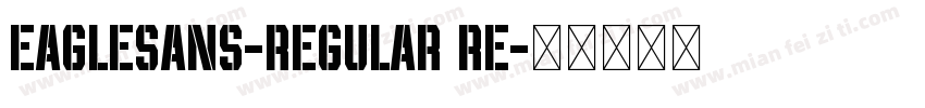 EagleSans-Regular Re字体转换